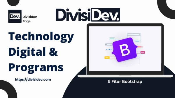 5 Fitur Bootstrap yang Jarang Dipakai, Padahal Bisa Menghemat Ratusan Baris Kode CSS